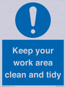 Keep your work area clean and tidy